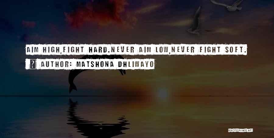 Goal Aim Quotes By Matshona Dhliwayo
