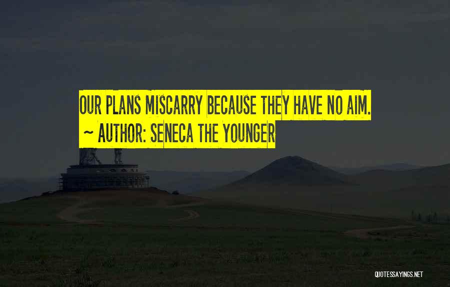 Goal Aim Quotes By Seneca The Younger
