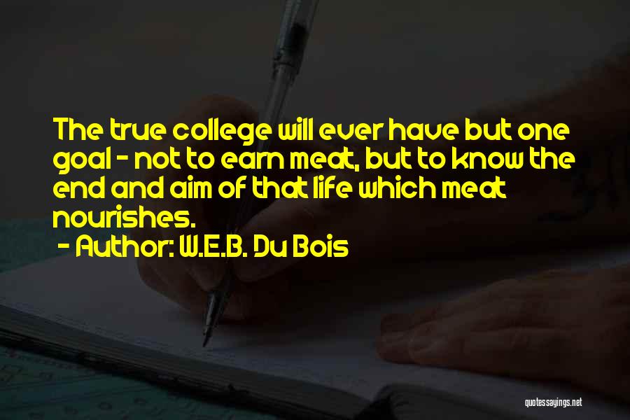 Goal Aim Quotes By W.E.B. Du Bois
