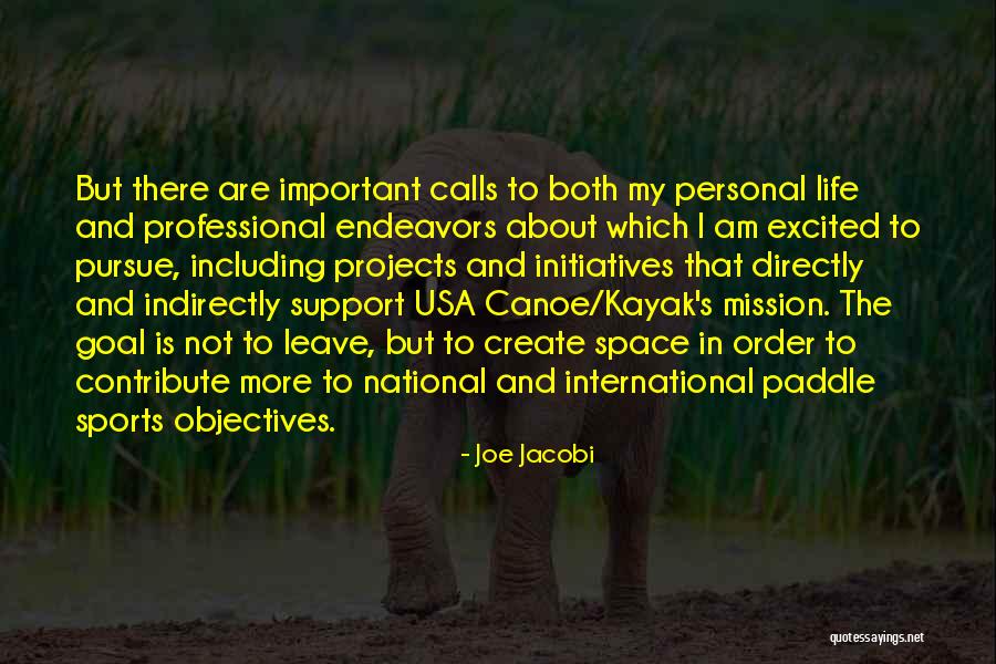 Goal And Objectives Quotes By Joe Jacobi Goal And Objectives Quotes By Joe Jacobi