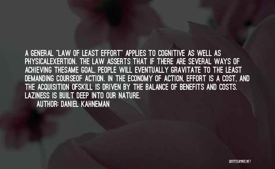 Goal Driven Quotes By Daniel Kahneman