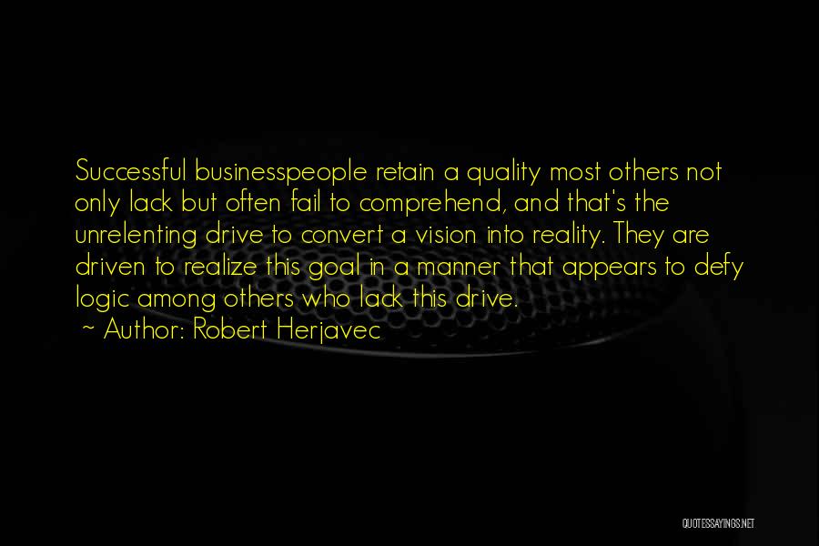 Goal Driven Quotes By Robert Herjavec