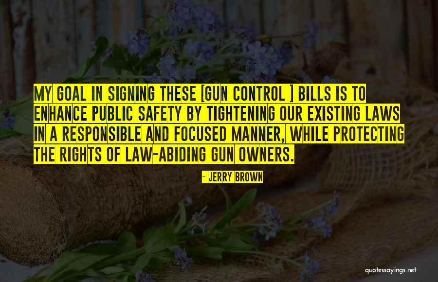 Goal Focused Quotes By Jerry Brown Goal Focused Quotes By Jerry Brown