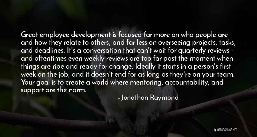Goal Focused Quotes By Jonathan Raymond Goal Focused Quotes By Jonathan Raymond