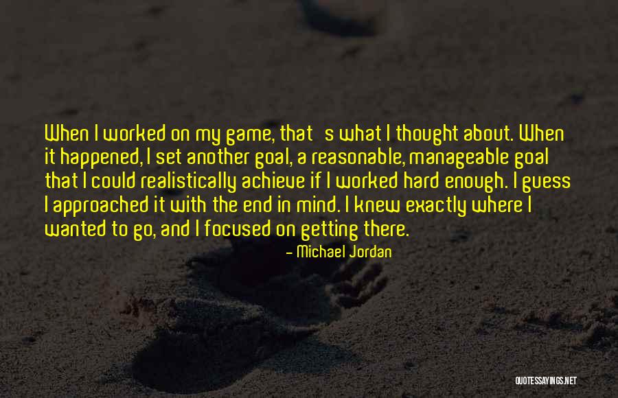 Goal Focused Quotes By Michael Jordan Goal Focused Quotes By Michael Jordan