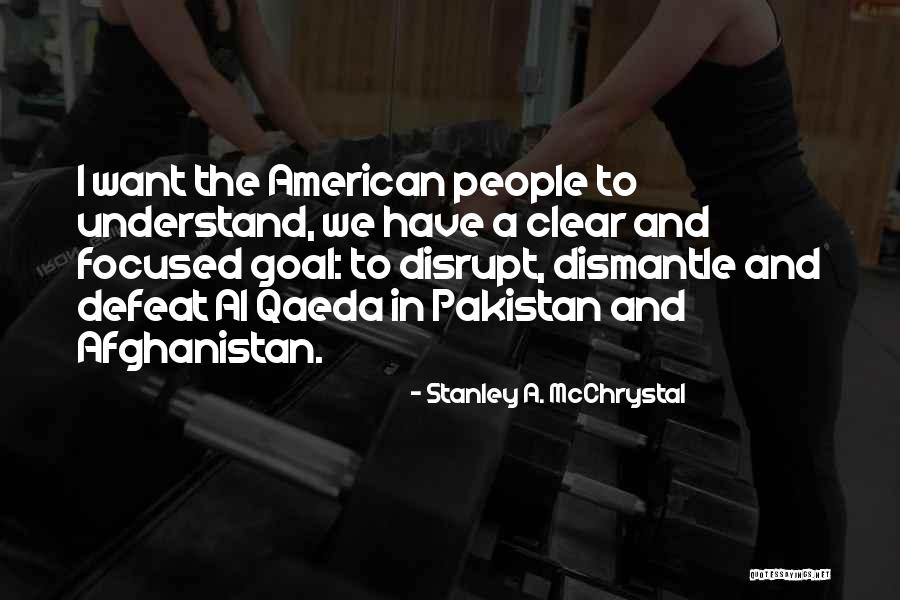 Goal Focused Quotes By Stanley A. McChrystal Goal Focused Quotes By Stanley A. McChrystal