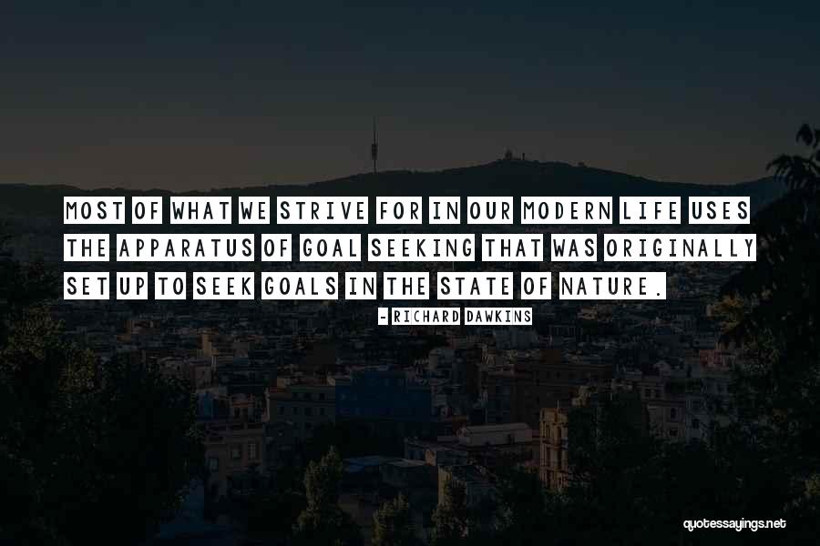 Goal Of Life Quotes By Richard Dawkins Goal Of Life Quotes By Richard Dawkins