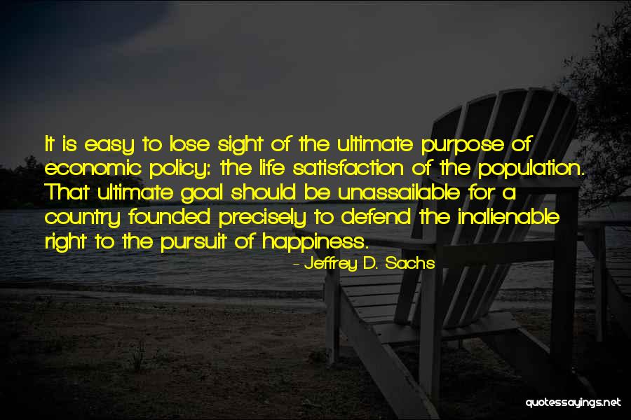 Goal Of The Life Quotes By Jeffrey D. Sachs Goal Of The Life Quotes By Jeffrey D. Sachs