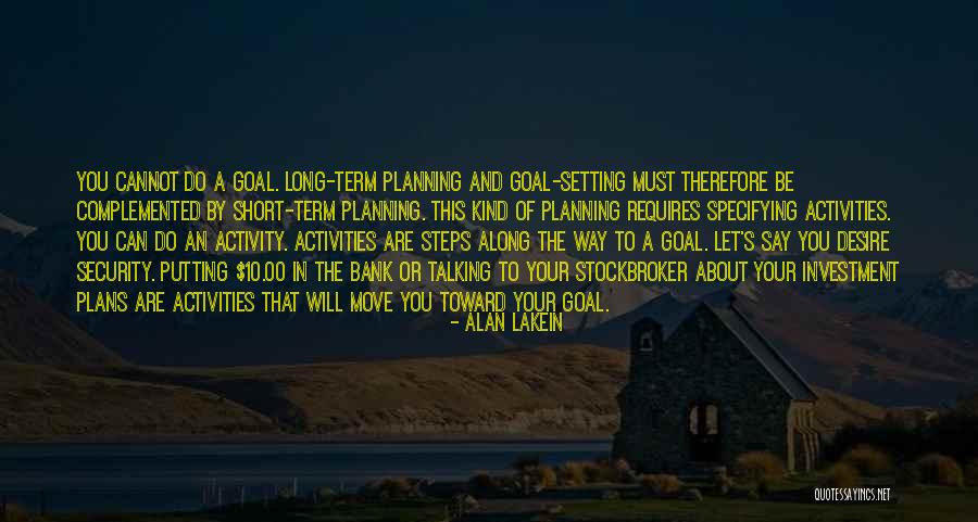 Goal Planning Quotes By Alan Lakein Goal Planning Quotes By Alan Lakein