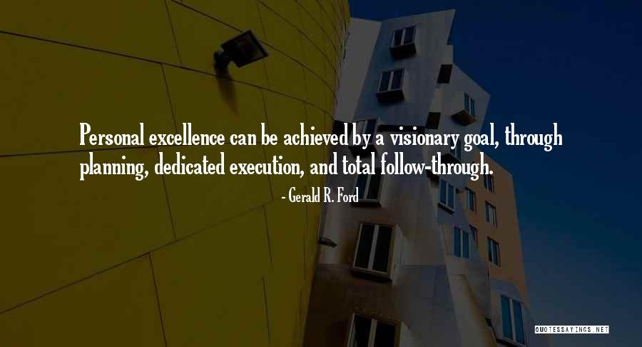 Goal Planning Quotes By Gerald R. Ford Goal Planning Quotes By Gerald R. Ford