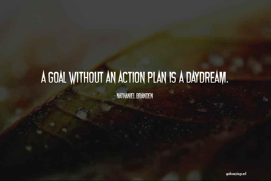 Goal Planning Quotes By Nathaniel Branden Goal Planning Quotes By Nathaniel Branden