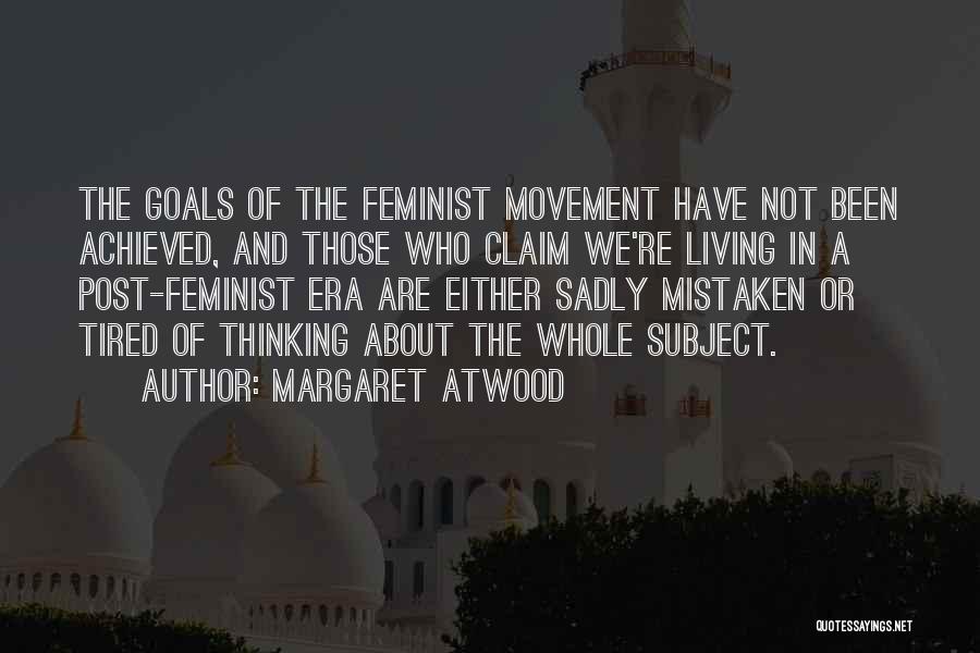 Goal Post Quotes By Margaret Atwood