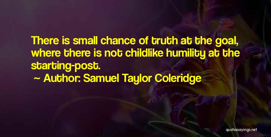 Goal Post Quotes By Samuel Taylor Coleridge