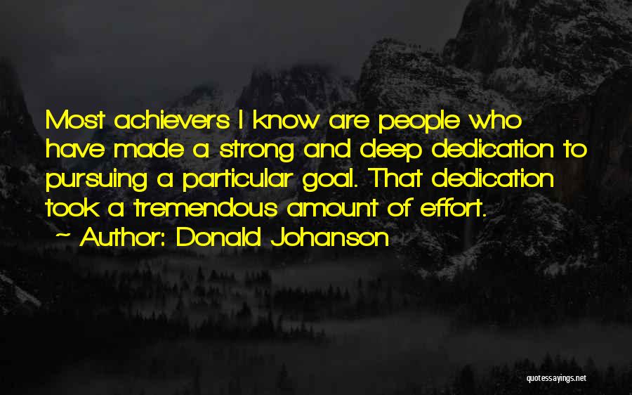 Goal Pursuing Quotes By Donald Johanson