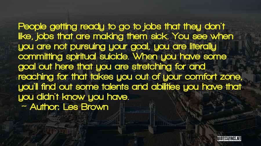 Goal Pursuing Quotes By Les Brown