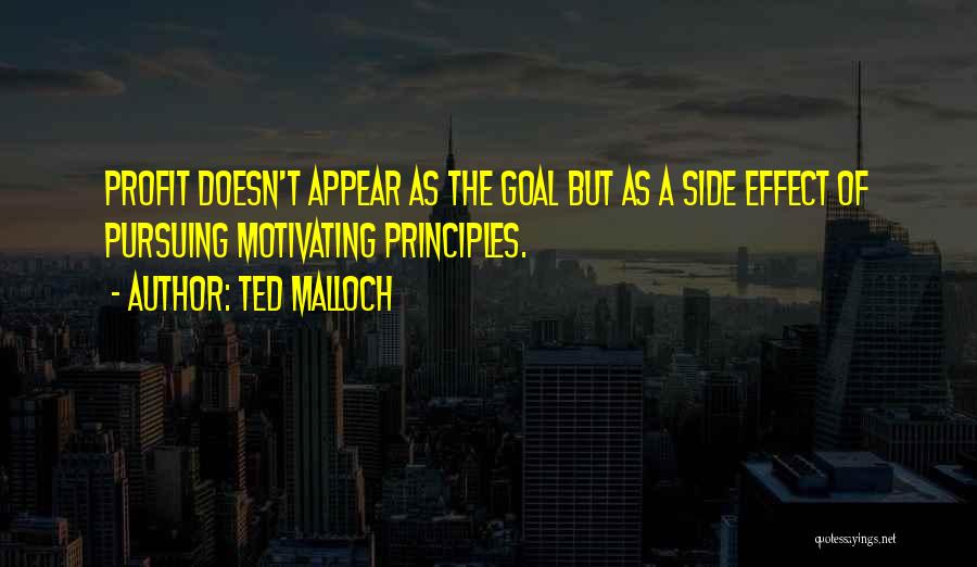 Goal Pursuing Quotes By Ted Malloch