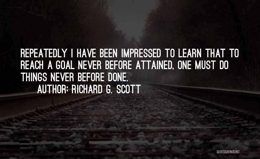 Goal Quotes By Richard G. Scott