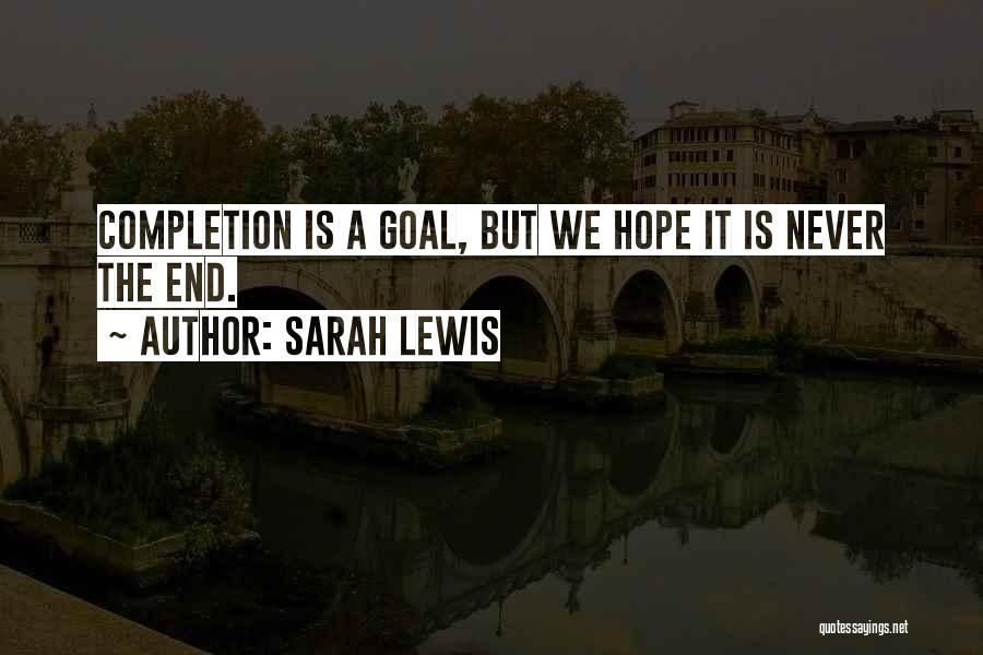 Goal Quotes By Sarah Lewis