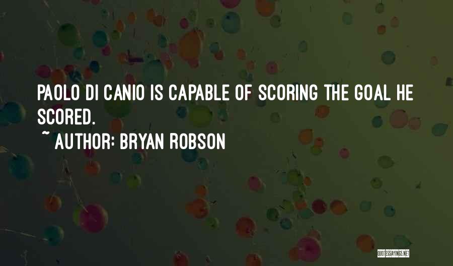 Goal Scoring Quotes By Bryan Robson