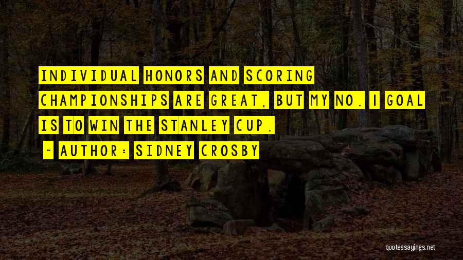 Goal Scoring Quotes By Sidney Crosby