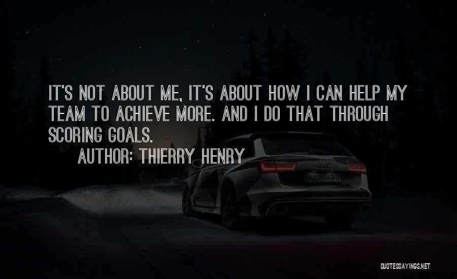 Goal Scoring Quotes By Thierry Henry