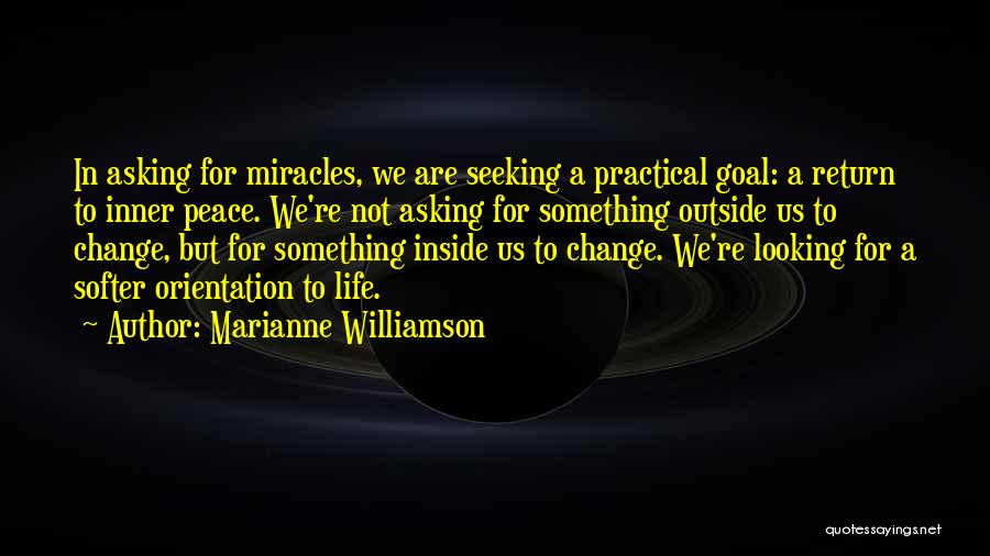 Goal Seeking Quotes By Marianne Williamson