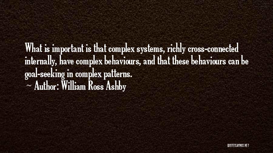 Goal Seeking Quotes By William Ross Ashby