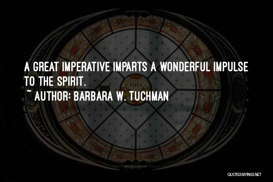 Goal Setting And Motivation Quotes By Barbara W. Tuchman