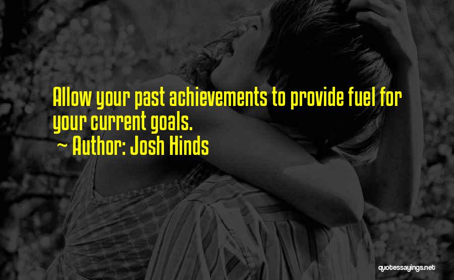 Goal Setting And Motivation Quotes By Josh Hinds