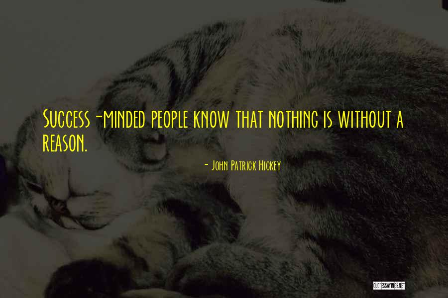 Goal Success Quotes By John Patrick Hickey Goal Success Quotes By John Patrick Hickey
