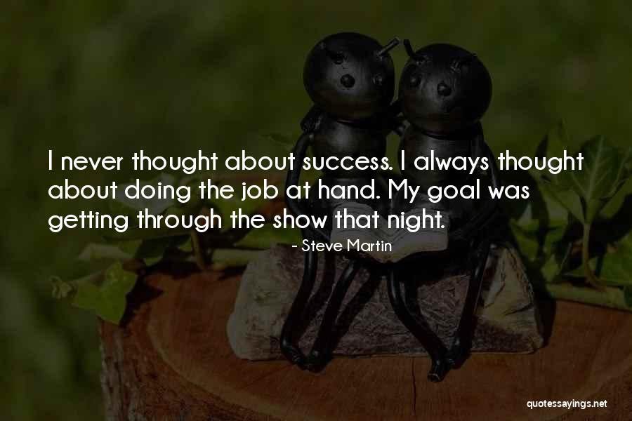 Goal Success Quotes By Steve Martin Goal Success Quotes By Steve Martin