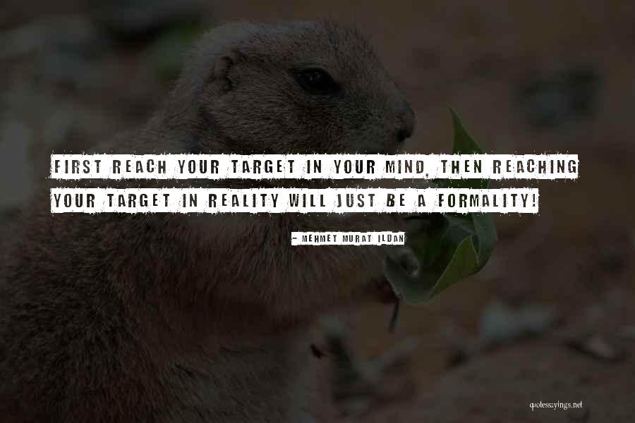 Goal Target Quotes By Mehmet Murat Ildan