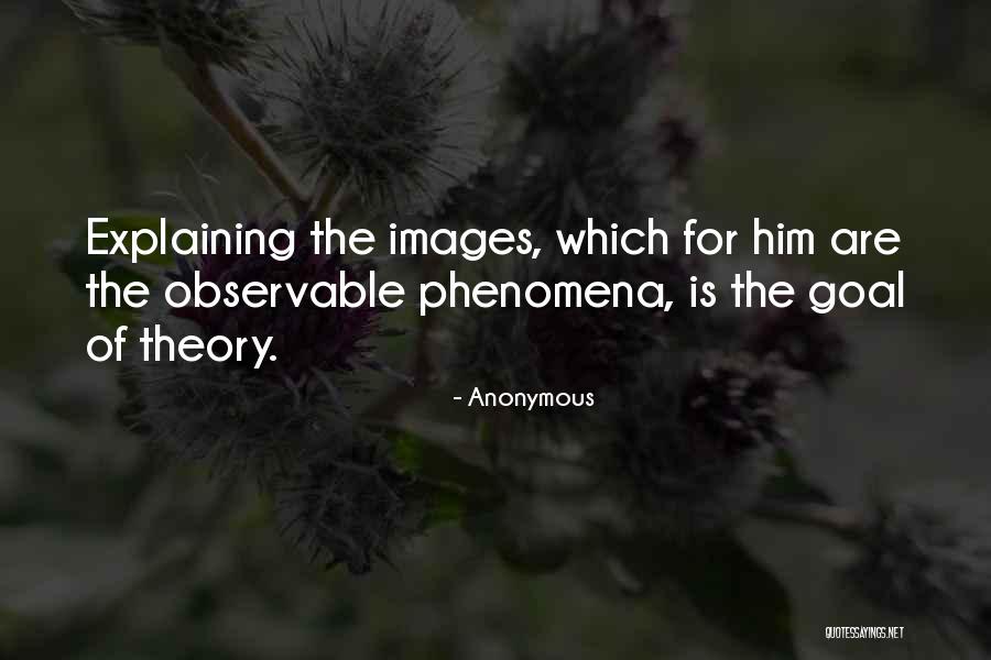 Goal Theory Quotes By Anonymous Goal Theory Quotes By Anonymous
