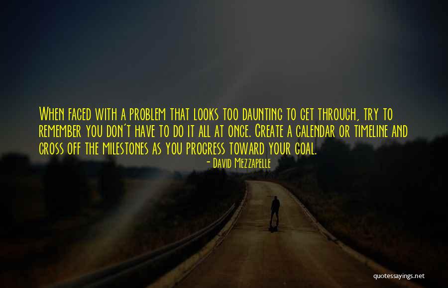 Goal Timeline Quotes By David Mezzapelle Goal Timeline Quotes By David Mezzapelle