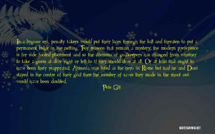 Goalkeepers Soccer Quotes By Pete Gill Goalkeepers Soccer Quotes By Pete Gill