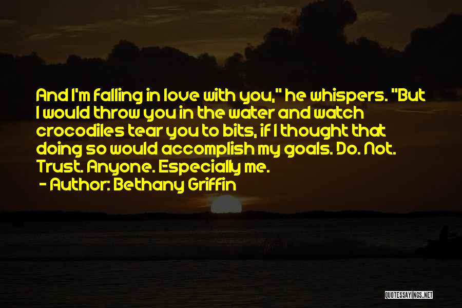 Goals Accomplish Quotes By Bethany Griffin