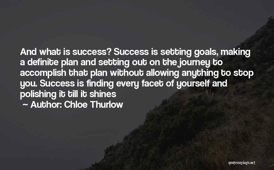 Goals Accomplish Quotes By Chloe Thurlow