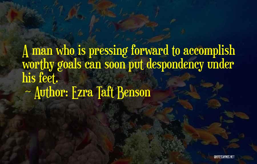 Goals Accomplish Quotes By Ezra Taft Benson