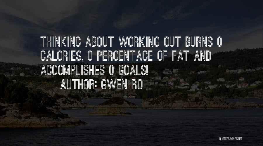 Goals Accomplish Quotes By Gwen Ro