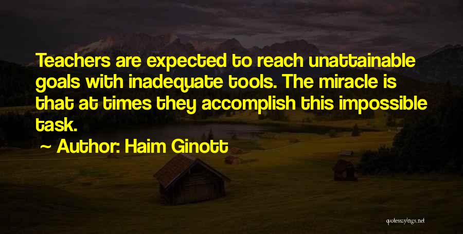Goals Accomplish Quotes By Haim Ginott