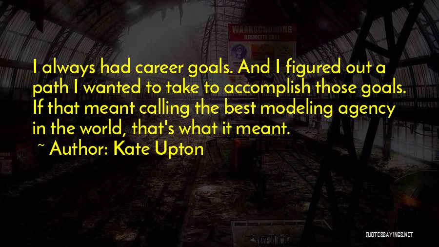 Goals Accomplish Quotes By Kate Upton