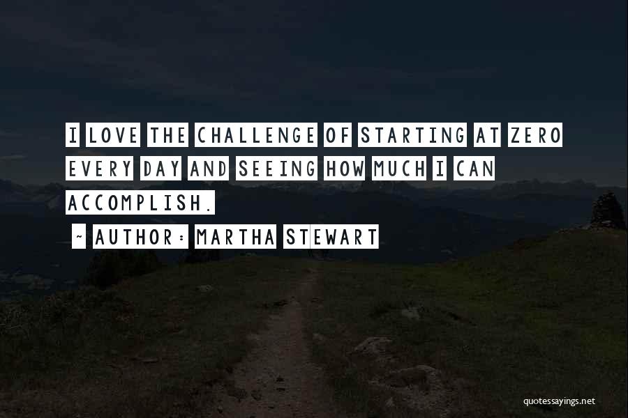 Goals Accomplish Quotes By Martha Stewart