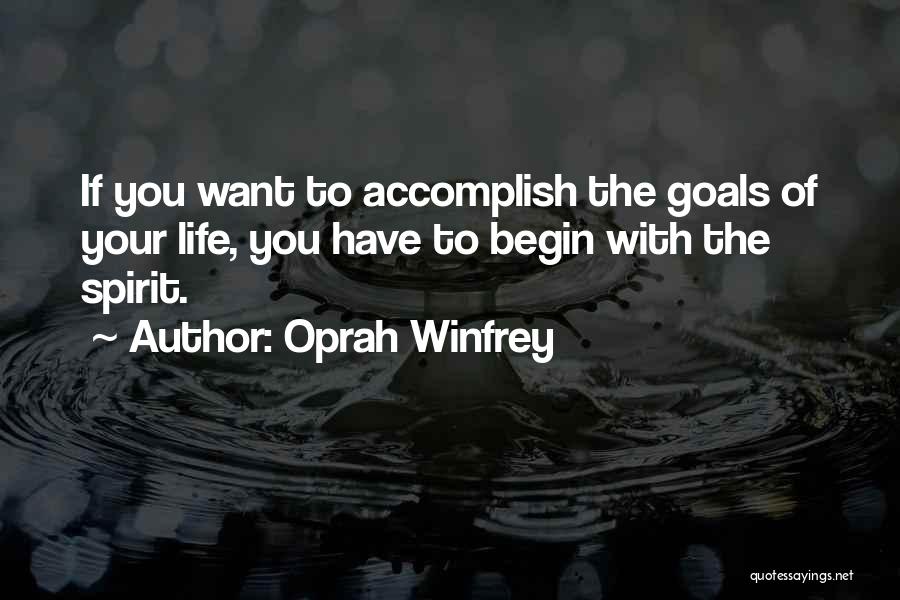 Goals Accomplish Quotes By Oprah Winfrey