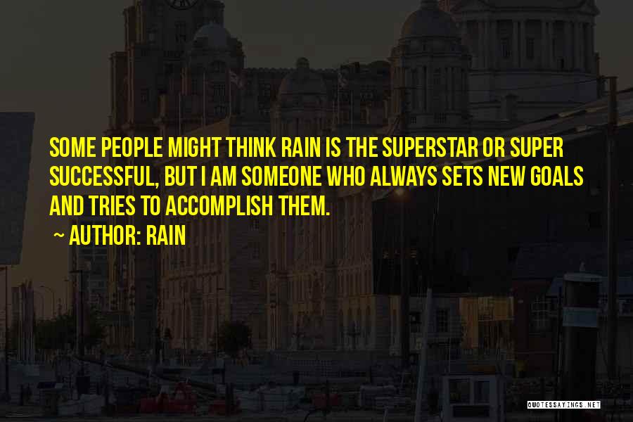 Goals Accomplish Quotes By Rain