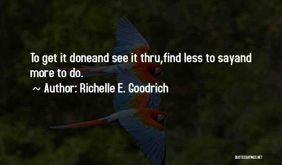 Goals Accomplish Quotes By Richelle E. Goodrich