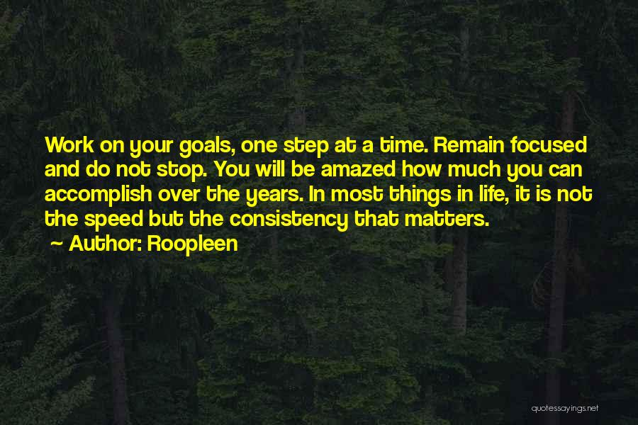 Goals Accomplish Quotes By Roopleen