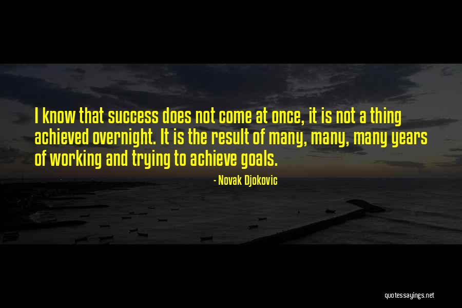 Goals Achieve Quotes By Novak Djokovic Goals Achieve Quotes By Novak Djokovic