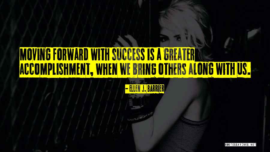 Goals And Accomplishments Quotes By Ellen J. Barrier Goals And Accomplishments Quotes By Ellen J. Barrier