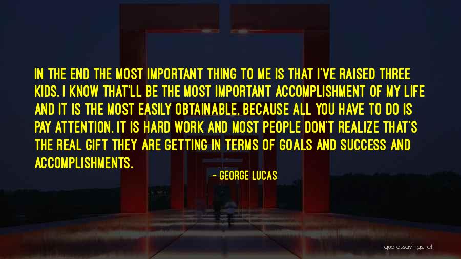 Goals And Accomplishments Quotes By George Lucas