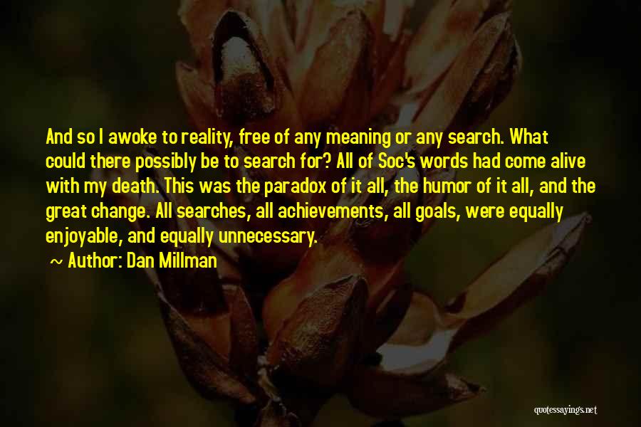 Goals And Achievements Quotes By Dan Millman
